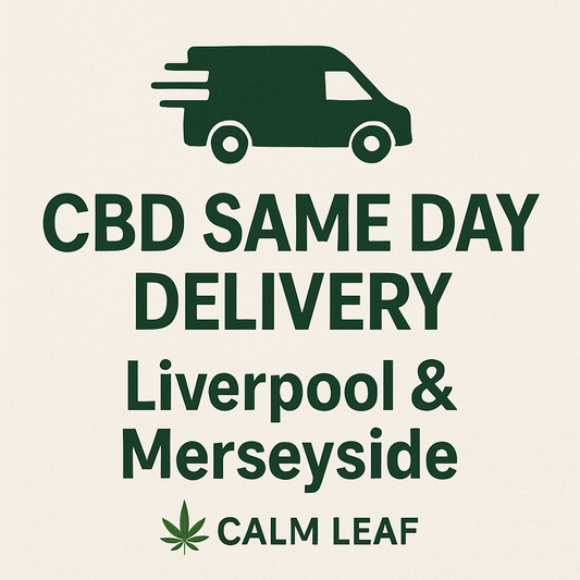 🚚 Calm Leaf CBD – Same Day Delivery in Liverpool & Merseyside By Calm Leaf | Premium CBD Flower, Hash & Hemp Tea | UK-Based